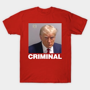 Real Donald Trump Mug Shot, "CRIMINAL" T-Shirt